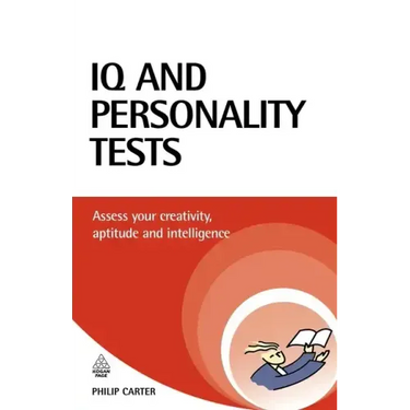 IQ and Personality Tests: Assess and Improve Your Creativity, Aptitude and Intelligence