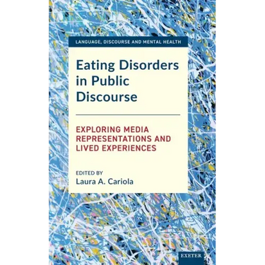Eating Disorders in Public Discourse: Exploring Media Representations and Lived Experiences