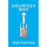 Courtesy Boy: A True Story of Addiction