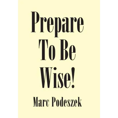 Prepare to Be Wise!