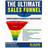 The Ultimate Sales Funnel: Understanding The Mindset of Your Customer
