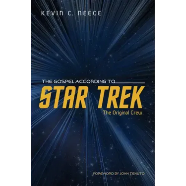 The Gospel According to Star Trek: The Original Crew