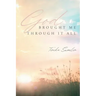 God Brought Me Through It All