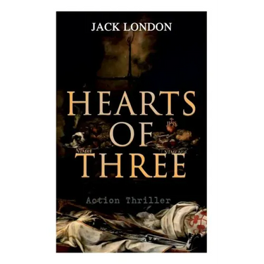 HEARTS OF THREE (Action Thriller): A Treasure Hunt Tale