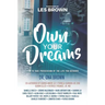 Own Your Dreams: How to Take Possession of the Life You Deserve