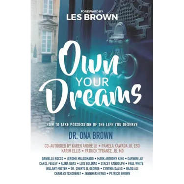Own Your Dreams: How to Take Possession of the Life You Deserve