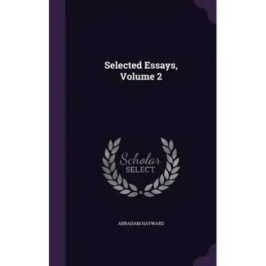 Selected Essays, Volume 2