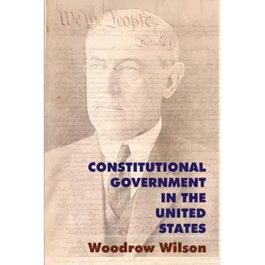 Constitutional Government in the United States