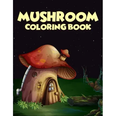 Mushroom coloring Book: 40 Coloring Pages of Mushroom Designs in Coloring Book for Kids and Adults (Enjoy This)