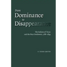 From Dominance to Disappearance: The Indians of Texas and the Near Southwest, 1786-1859