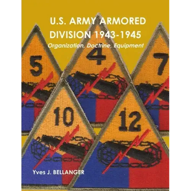 U.S. Army Armored Division 1943-1945: Organization, Doctrine, Equipment