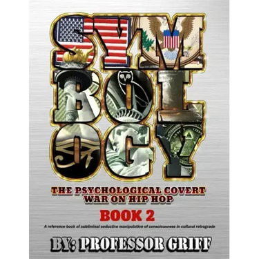 Symbology: The Psychological Covert War on Hip Hop Book 2