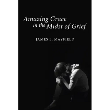 Amazing Grace in the Midst of Grief