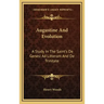 Augustine and Evolution: A Study in the Saint's de Genesi Ad Litteram and de Trinitate