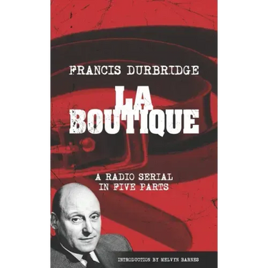 La Boutique (Scripts of the radio serial)