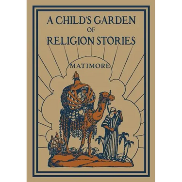 A Child's Garden of Religion Stories