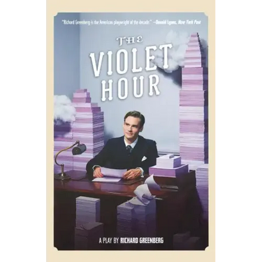 The Violet Hour: A Play