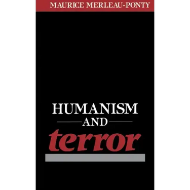 Humanism and Terror: An Essay on the Communist Problem