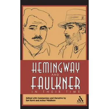 Hemingway and Faulkner in Their Time