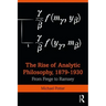 The Rise of Analytic Philosophy, 1879-1930: From Frege to Ramsey