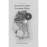 Basic Ideas of National Socialist Economic Policy