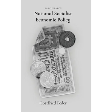 Basic Ideas of National Socialist Economic Policy