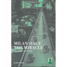 Milan Since the Miracle: City, Culture and Identity