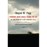 Where Men Only Dare to Go: Or the Story of a Boy Company, C.S.A. (Updated)