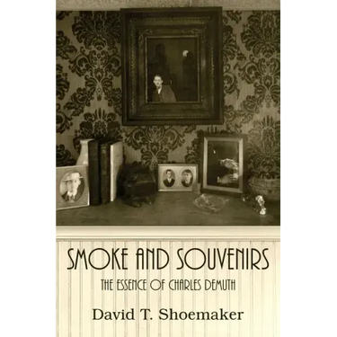Smoke and Souvenirs: The Essence of Charles Demuth