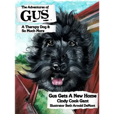 The Adventures of Gus: A Therapy Dog and So Much More: Gus Gets a New Home