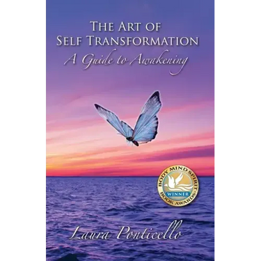 The Art of Self Transformation: A Guide to Awakening