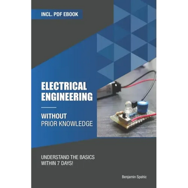 Electrical engineering without prior knowledge: Understand the basics within 7 days