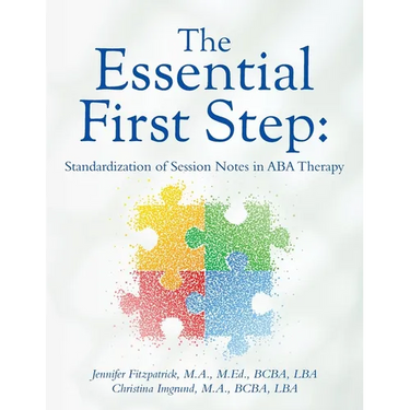 The Essential First Step: Standardization of Session Notes in ABA Therapy