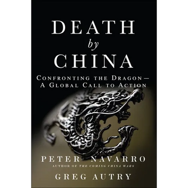 Death by China: Confronting the Dragon - A Global Call to Action