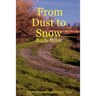 From Dust to Snow: Bush-Faller
