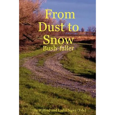 From Dust to Snow: Bush-Faller