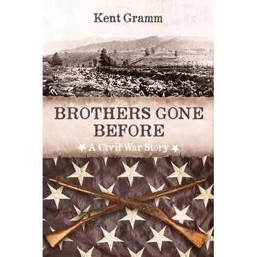 Brothers Gone Before: A Civil War Story