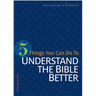 5 Things You Can Do to Understand the Bible Better