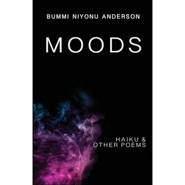 Moods: Haiku and Other Poems