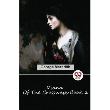 Diana Of The Crossways Book 2
