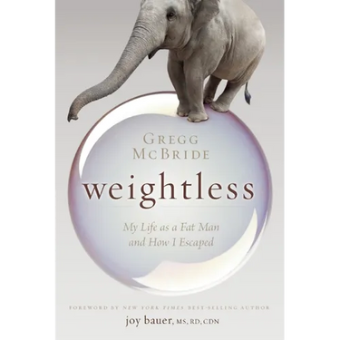 Weightless: My Life as a Fat Man and How I Escaped
