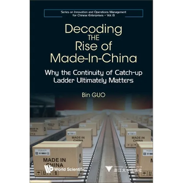 Decoding the Rise of Made-In-China