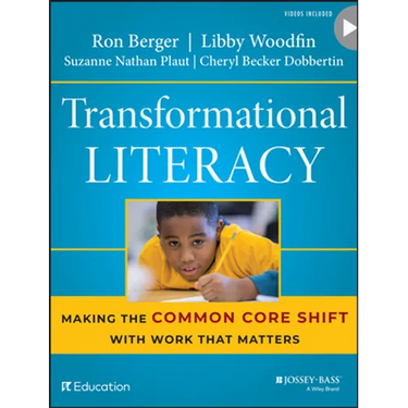 Transformational Literacy: Making the Common Core Shift with Work That Matters
