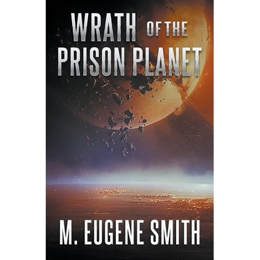 Wrath of the Prison Planet