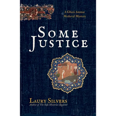 Some Justice: The First Ghazi Ammar Medieval Mystery