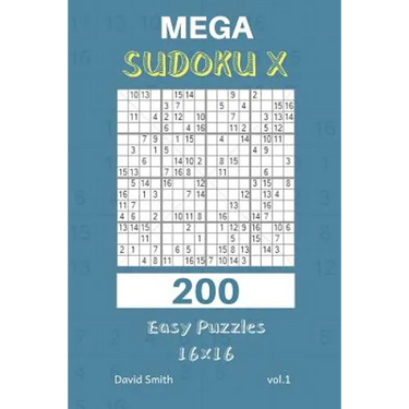 Mega Sudoku X - 200 Easy Puzzles 16x16 Vol.1