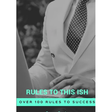 Rules To This Ish Unedited