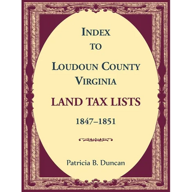 Index to Loudoun County, Virginia Land Tax Lists, 1847-1851