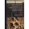 Declaration of Sentiments and Constitution of the American Anti-slavery Society