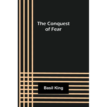 The Conquest of Fear